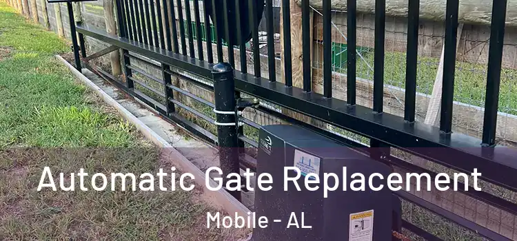 Automatic Gate Replacement Mobile - AL