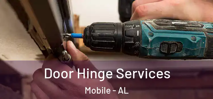 Door Hinge Services Mobile - AL