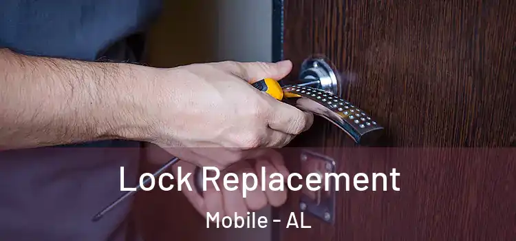Lock Replacement Mobile - AL