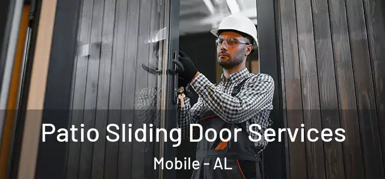 Patio Sliding Door Services Mobile - AL