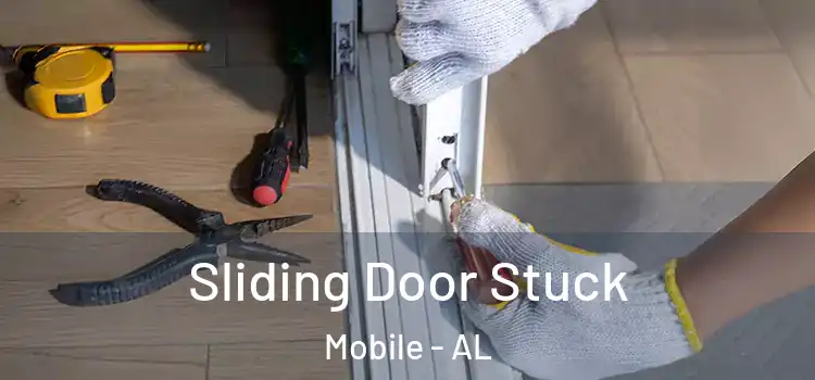 Sliding Door Stuck Mobile - AL